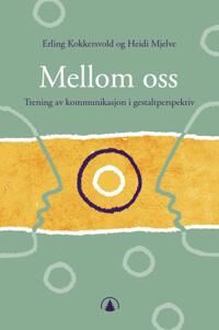 Mellom Oss Av Erling Kokkersvold, Heidi Mjelve