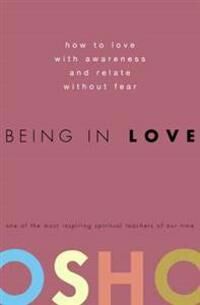 Being In Love Av Osho Being In Love Av Osho