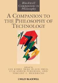 Olsen, JB A Companion to the Philosophy of Technology