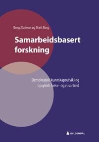 Samarbeidsbasert Forskning Av Marit Borg, Bengt Karlsson