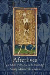 Caciola Nancy Mandeville Afterlives