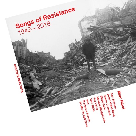 Marc Ribot Songs Of Resistance 19422018 CD Marc Ribot Songs Of Resistance 19422018 CD