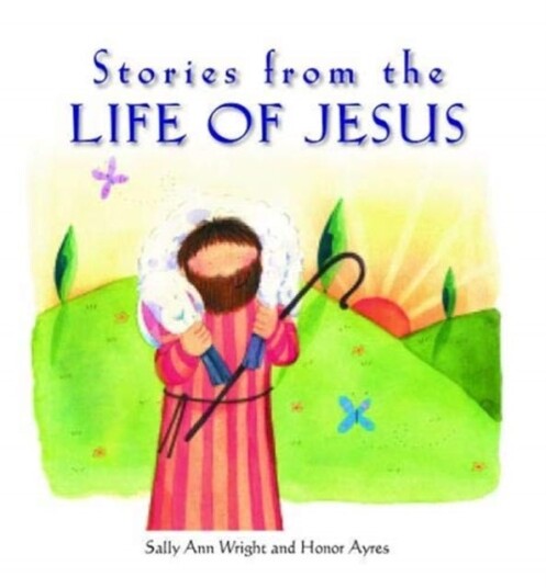Stories from the Life of Jesus Stories from the Life of Jesus