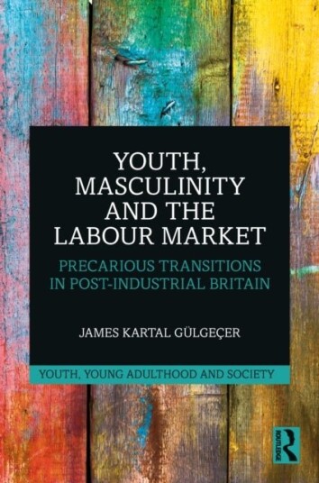 Youth Masculinity and the Labour Market