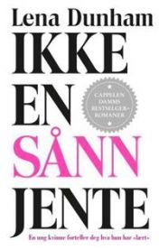 Ikke en sånn jente : en ung kvinne forteller deg hva hun har "lært", Pent brukt bok