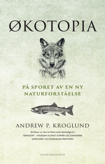 Økotopia på sporet av en ny naturforståelse