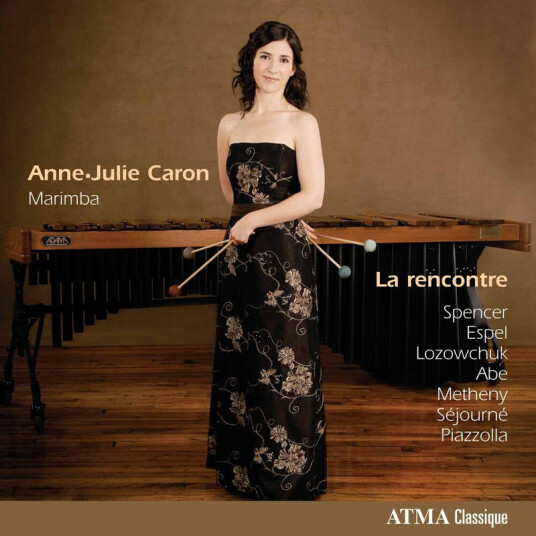 AnneJulie Caron Astor Piazzolla Emmanuel Séjourné Guillo Espel Julie Spencer Keiko Abe Pat Metheny Le Rencontre: Contemporary Works For Marimba CD