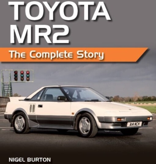 Toyota MR2 The Complete Story Toyota MR2 The Complete Story