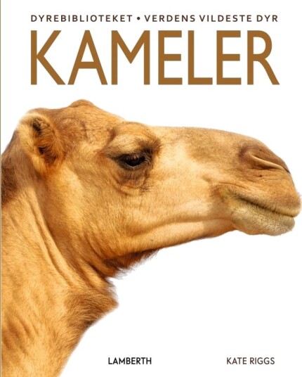 Kamel | Kate Riggs | Språk: Dansk Kamel | Kate Riggs | Språk: Dansk