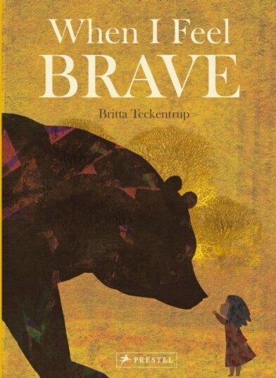 When I Feel Brave When I Feel Brave