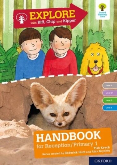 Oxford Reading Tree Explore with Biff, Chip and Kipper: Levels 1 to 3: Reception/P1 Handbook av Tish Keesh, Roderick Hunt, Alex Brychta