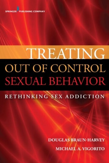 Treating Out of Control Sexual Behavior Rethinking Sex Addiction