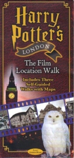 Harry Potter's London the Film Location Walk Includes Three SelfGuided Walks with Maps