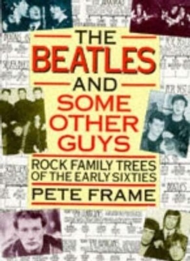 "The Beatles" And Some Other Guys Av Pete Frame "The Beatles" And Some Other Guys Av Pete Frame