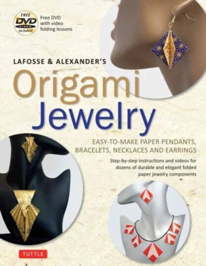 LaFosse and Alexander's Origami Jewelry av Michael G. LaFosse, Richard L. Alexander