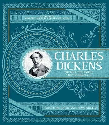 Charles Dickens The Man The Novels The Victorian Age Charles Dickens The Man The Novels The Victorian Age