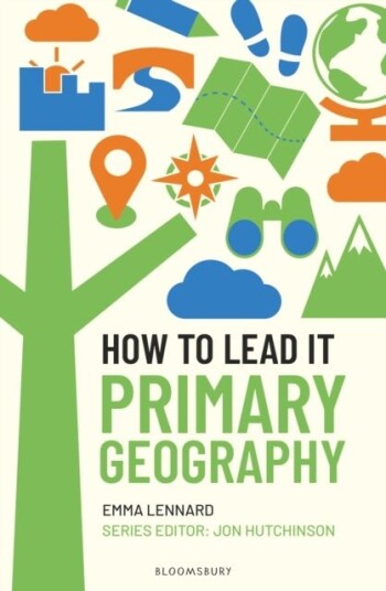 How to Lead it: Primary Geography How to Lead it: Primary Geography