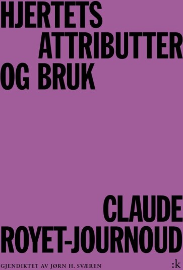 Hjertets Attributter Og Bruk Av Claude Royet-Journoud