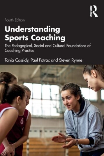 Understanding Sports Coaching Av Tania Cassidy, Paul (Edge Hill University Uk) Potrac, Steven Rynne