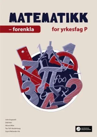 Matematikk For Yrkesfag P Av John Engeseth, Odd Heir, Håvard Moe, Tea Toft Norderhaug, Sigrid Melander Vie