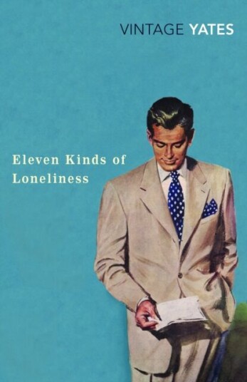 Eleven Kinds Of Loneliness Av Richard Yates Eleven Kinds Of Loneliness Av Richard Yates