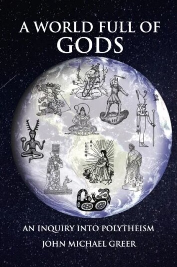 A World Full Of Gods Av John Michael Greer