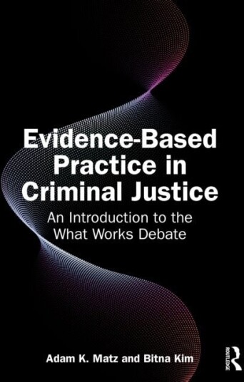 Evidence-Based Practice in Criminal Justice