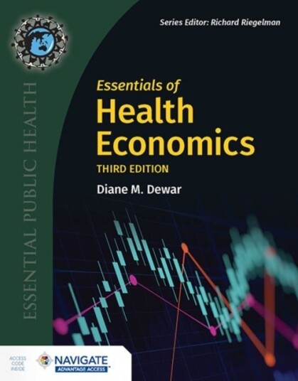 Essentials of Health Economics Essentials of Health Economics