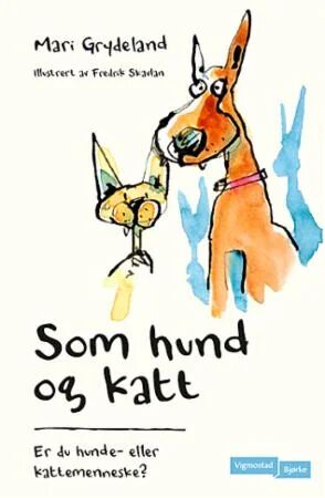 Som Hund Og Katt Av Mari Grydeland