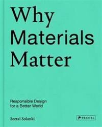 Solanki Seetal Why Materials Matter