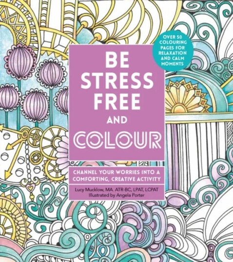 Be Stress-Free And Colour Av Lacy Mucklow