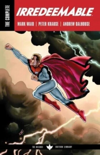 The Complete Irredeemable By Mark Waid Av Mark Waid