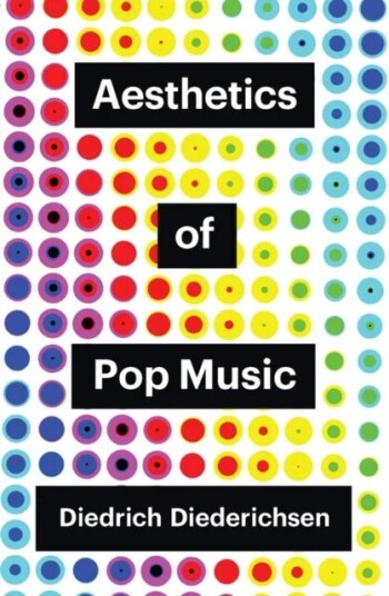 Aesthetics Of Pop Music Av Diedrich Diederichsen