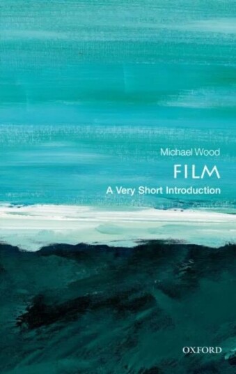 Film: A Very Short Introduction Av Michael (Charles Barnwell Start Professor Of English And Professor Of Comparative Literature Princeton University)