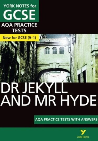 The Strange Case Of Dr Jekyll And Mr Hyde Aqa Practice Tests: York Notes For Gcse The Best Way To Pr Av Anne Rooney