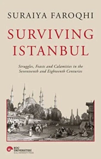 Surviving Istanbul Av Suraiya Faroqhi