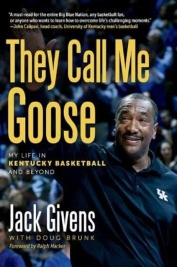 They Call Me Goose  My Life in Kentucky Basketball and Beyond