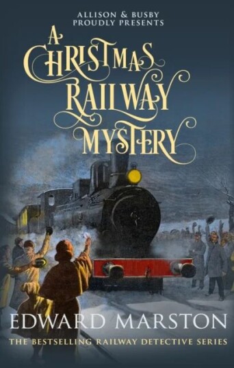 A Christmas Railway Mystery Av Edward (Author) Marston A Christmas Railway Mystery Av Edward (Author) Marston