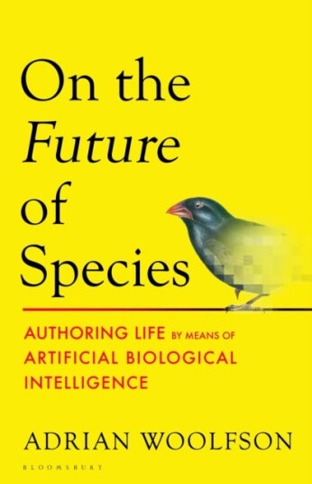 On the Future of Species  Authoring Life by Means of Artificial Biological Intelligence