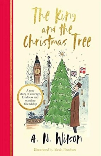 The King And The Christmas Tree Av A.N. Wilson