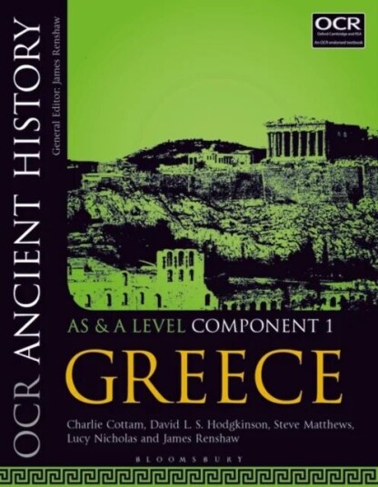 Ocr Ancient History As And A Level Component 1 Av Charlie (Elizabeth College Guernsey Uk) Cottam, David L. S. (Magdalen College School Oxford Uk) Hodg