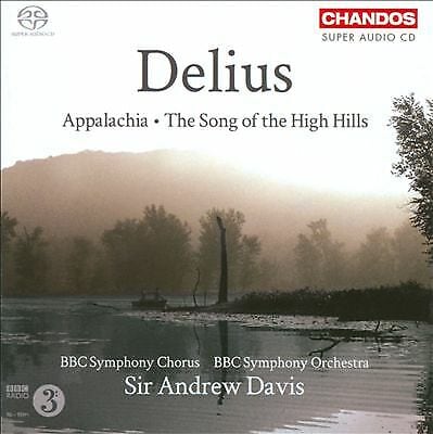 MediaTronixs Frederick Delius : Delius: Appalachia/The Song of the High Hills CD (2011) Pre-Owned