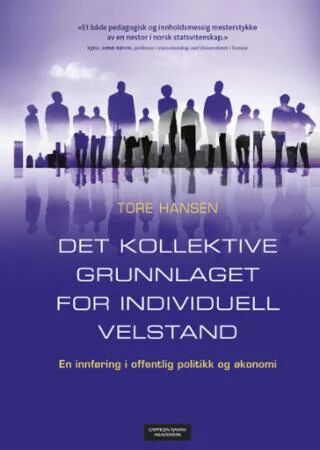 Det Kollektive Grunnlaget For Individuell Velstand Av Tore Hansen