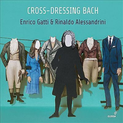 MediaTronixs Enrico Gatti : Enrico Gatti & Rinaldo Alessandrini: Cross-dressing Bach CD Pre-Owned