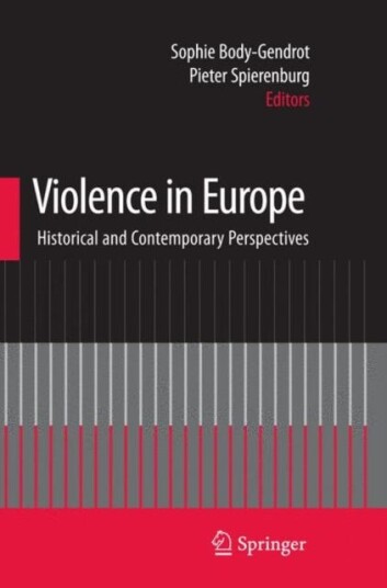 Violence in Europe  Historical and Contemporary Perspectives