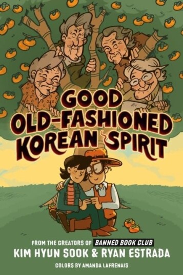 Good Old Fashioned Korean Spirit: A Graphic Novel Good Old Fashioned Korean Spirit: A Graphic Novel