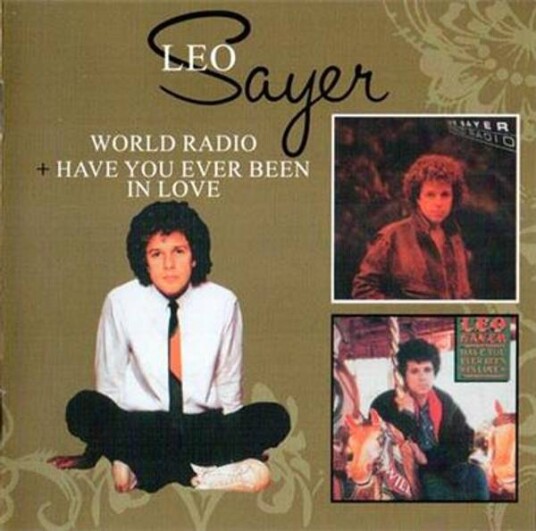 Leo Sayer World Radio / Have You Ever Been In Love 2CD