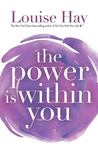 The Power Is Within You Av Louise Hay The Power Is Within You Av Louise Hay