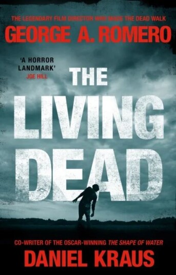The Living Dead Av George A. Romero, Daniel Kraus