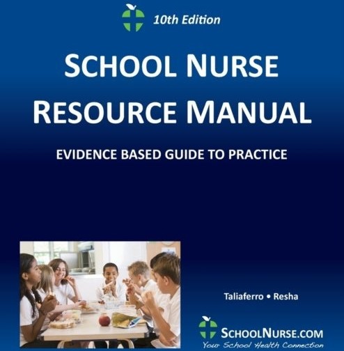 SCHOOL NURSE RESOURCE MANUAL Tenth EDition